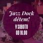 Jazz Dock Dětem -  Nezbedná princezna