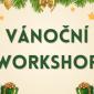 Vánoční workshop